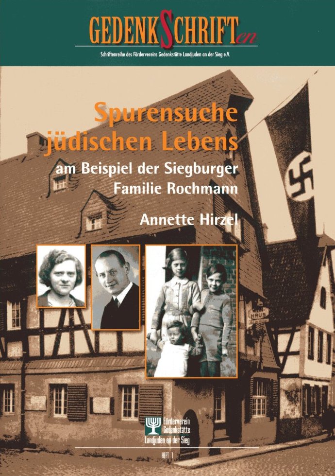 Spurensuche j�dischen Lebens am Beispiel der Siegburger Familie Rochmann